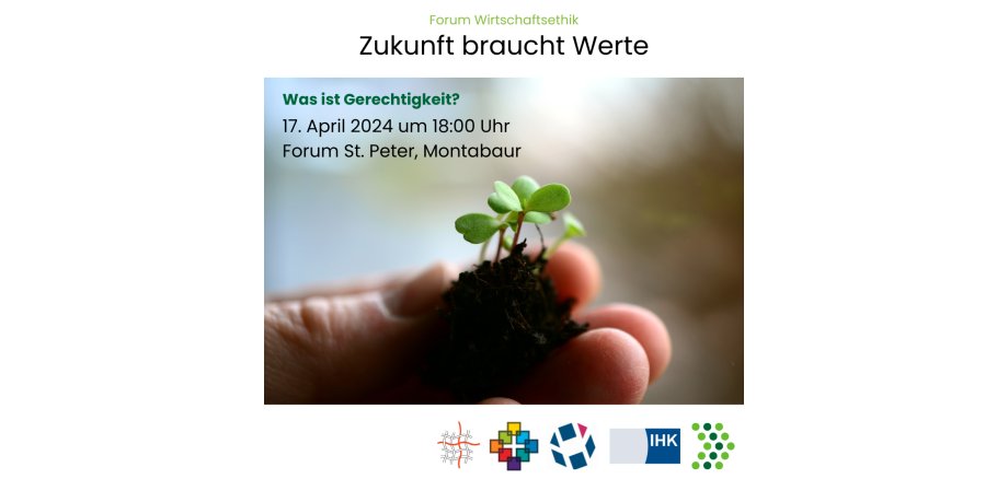 Der Flyer gibt die wichtigen Informtionen zur Veranstaltung des Forums Wirtschaftsethik wieder und zeigt eine Hand, die ein bisschen Erde trägt, aus der ein kleines Kleeblatt wächst. 