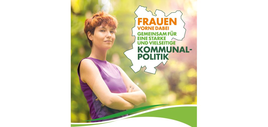 Eine selbstbewusste Frau macht Werbung für das Engagegement in der Kommunalpolitik.